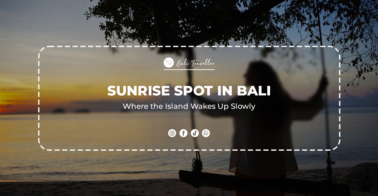 Sunrise Spot in Bali. Where the Island Wakes Up Slowly